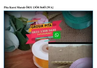 Pita Kursi Murah 0831.1308.5640[wa]