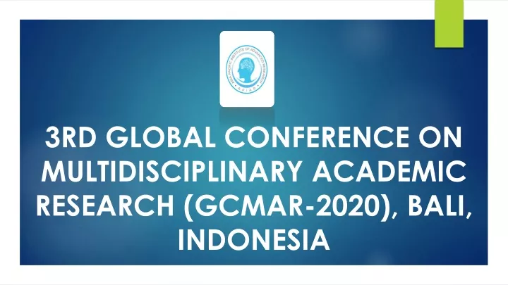 3rd global conference on multidisciplinary academic research gcmar 2020 bali indonesia