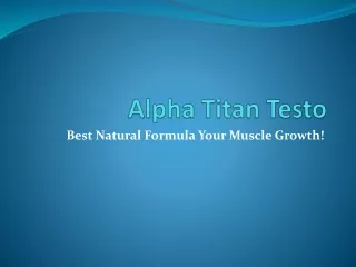 Alpha Titan Testo - Best Natural Formula Your Muscle Growth!