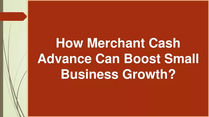 how merchant cash advance can boost small