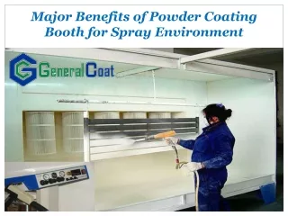 Major Benefits of Powder Coating Booth for Spray Environment