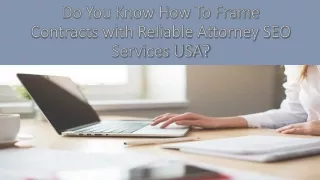 Do You Know How To Frame Contracts with Reliable Attorney SEO Services USA?