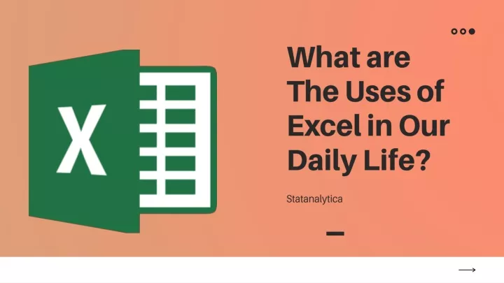 what are the uses of excel in our daily life