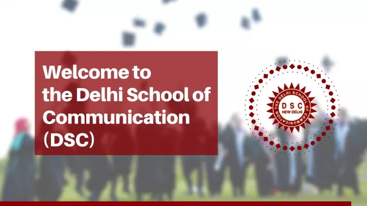 welcome to the delhi school of communication dsc