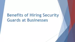 Benefits of Hiring Security Guards at Businesses