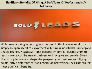Significant Benefits Of Hiring A Deft Team Of Professionals At Boldleads