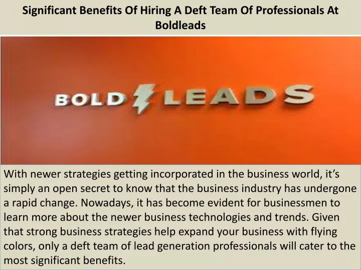 significant benefits of hiring a deft team of professionals at boldleads