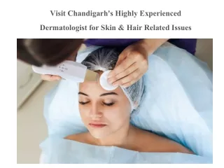 Visit Chandigarh's Highly Experienced Dermatologist for Skin & Hair Related Issues