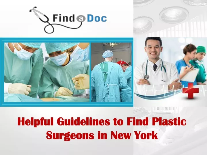 helpful guidelines to find plastic surgeons