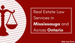 Real Estate Law Services in Mississauga , Ontario