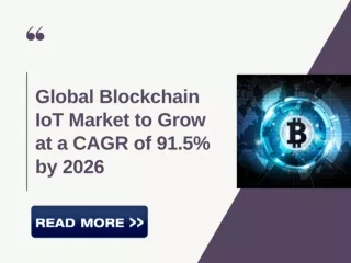 Global Blockchain IoT Market to Grow at a CAGR of 91.5% by 2026