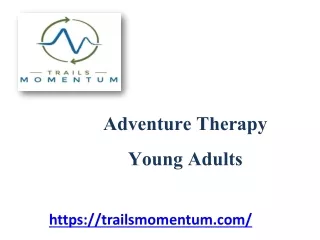 Adventure Therapy Young Adults - Trails Momentum