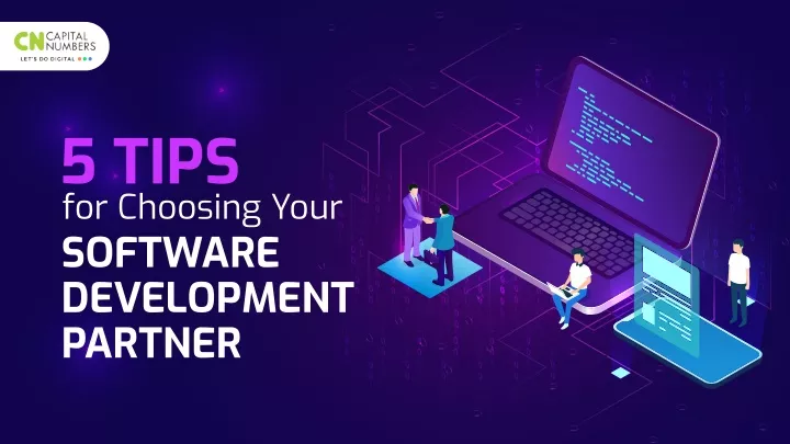 5 tips for choosing your software development