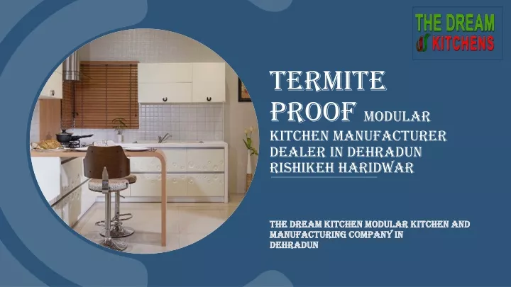 termite proof modular kitchen manufacturer dealer in dehradun rishikeh haridwar