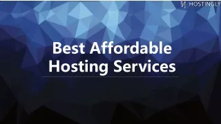Searching for the best affordable hosting service providers in the UK - Hostingly