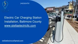 Electric Car Charging Station Installation, Baltimore County - www.stellaelectricllc.com