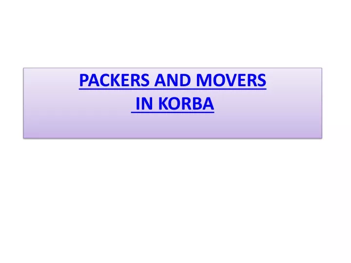 packers and movers in korba