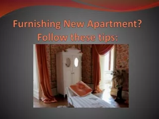 Furnishing New Apartment? Follow these tips: