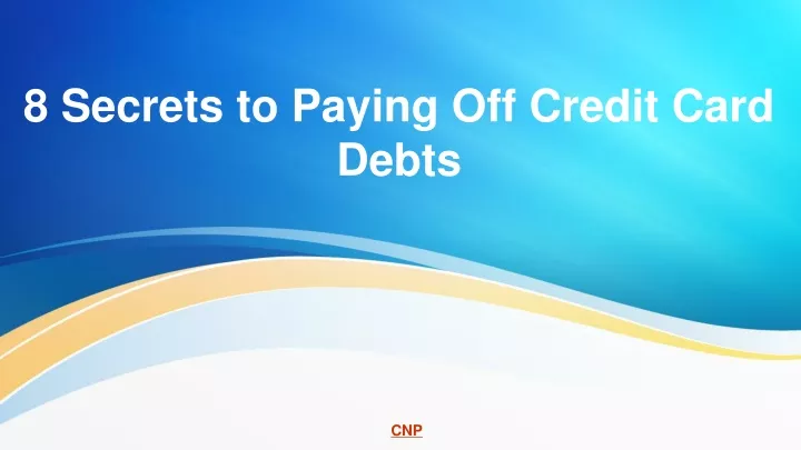 8 secrets to paying off credit card debts