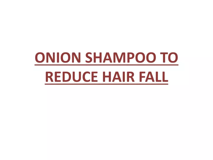onion shampoo to reduce hair fall