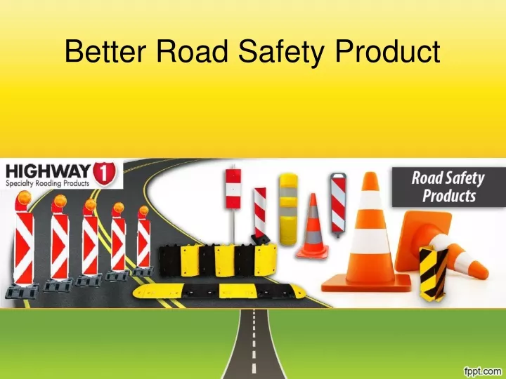 better road safety product