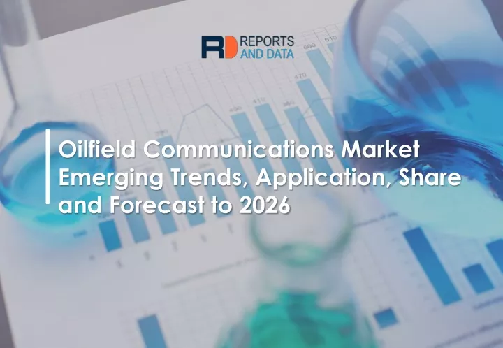 oilfield communications market emerging trends