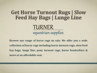 Get Horse Turnout Rugs | Slow Feed Hay Bags | Lunge Line