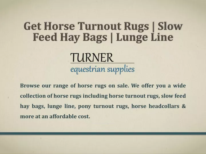 get horse turnout rugs slow feed hay bags lunge line