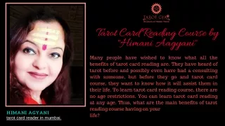Tarot card reading course by Himani Agyani