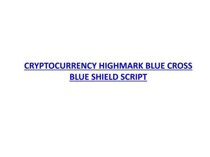cryptocurrency highmark blue cross blue shield script