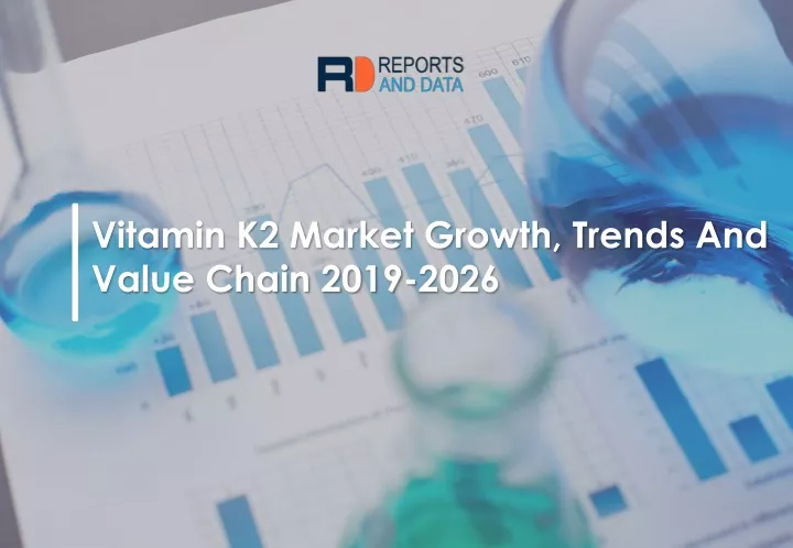 vitamin k2 market growth trends and value chain