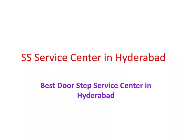 ss service center in hyderabad