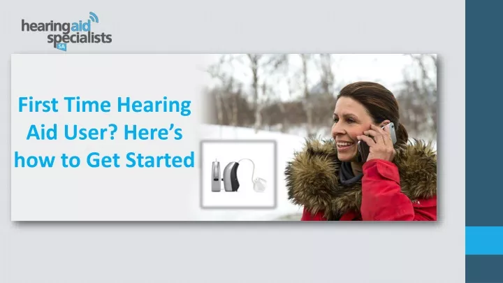 first time hearing aid user here