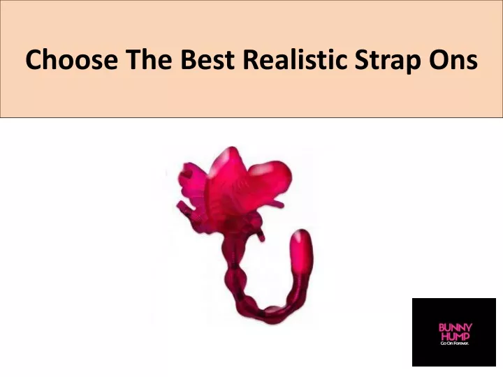 choose the best realistic strap ons