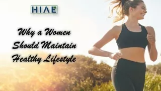 Why a Women Should Maintain Healthy Lifestyle