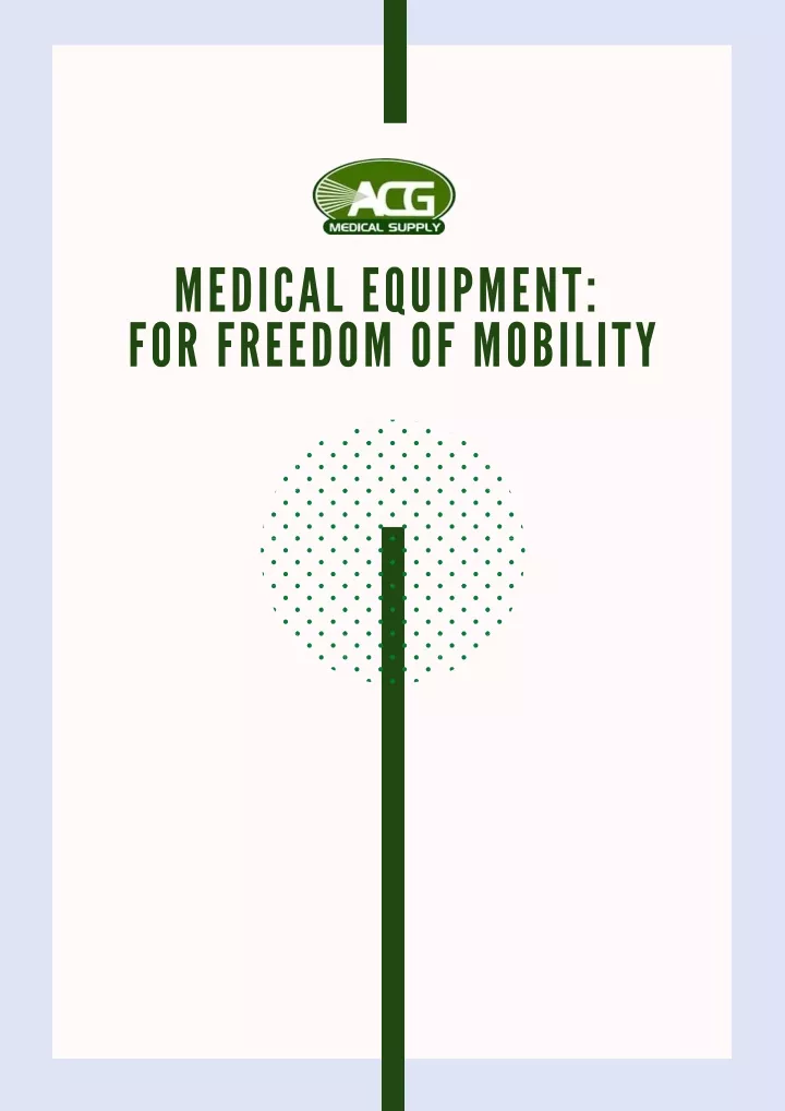 medic a l equipment for freedom of mobility