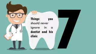 7 things you should never ignore in a dentist and his clinic