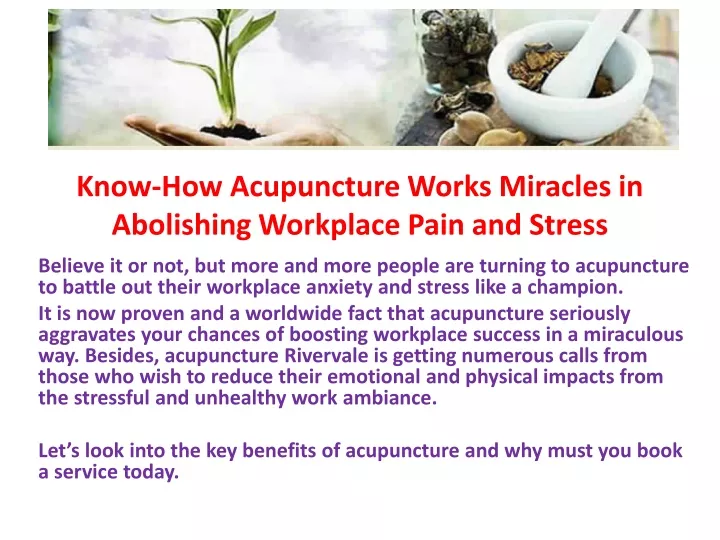 know how acupuncture works miracles in abolishing workplace pain and stress