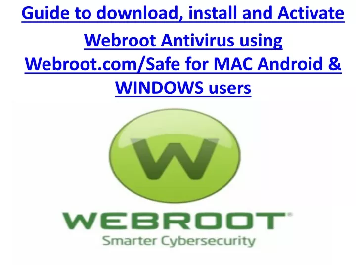 guide to download install and activate webroot