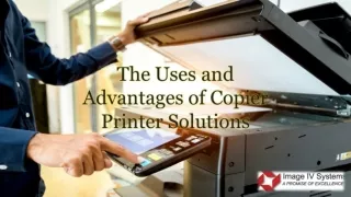 The Uses and Advantages of Copier Printer Solutions