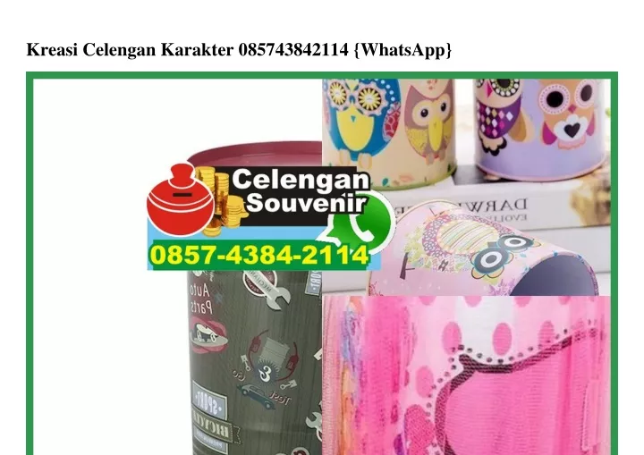 kreasi celengan karakter 085743842114 whatsapp