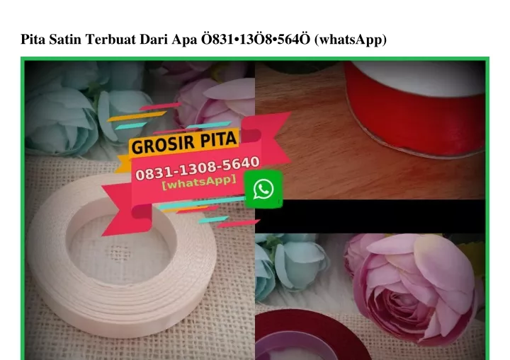 pita satin terbuat dari apa 831 13 8 564 whatsapp