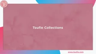 toufie collections