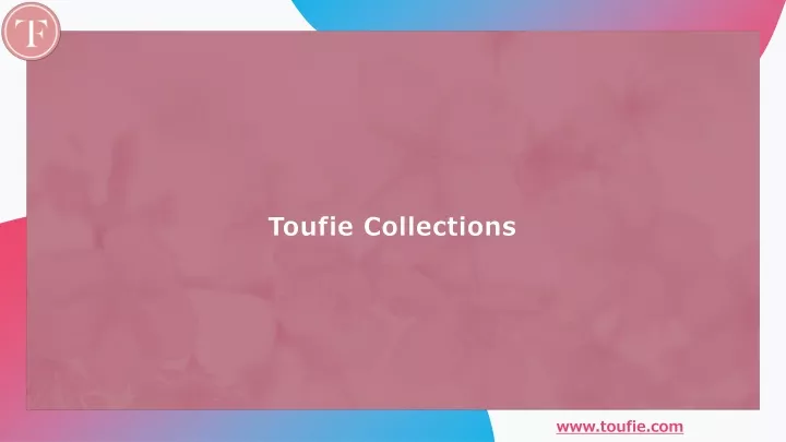 toufie collections