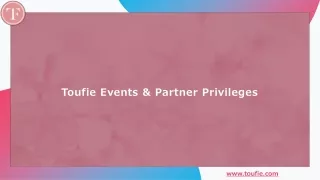 toufie events partner privileges