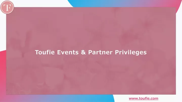 toufie events partner privileges