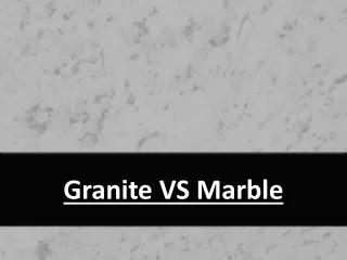 Granite VS Marble
