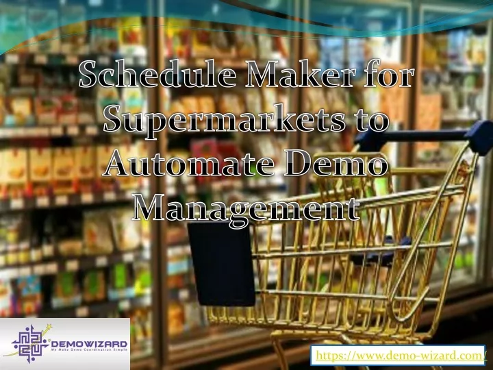 schedule maker for supermarkets to automate demo