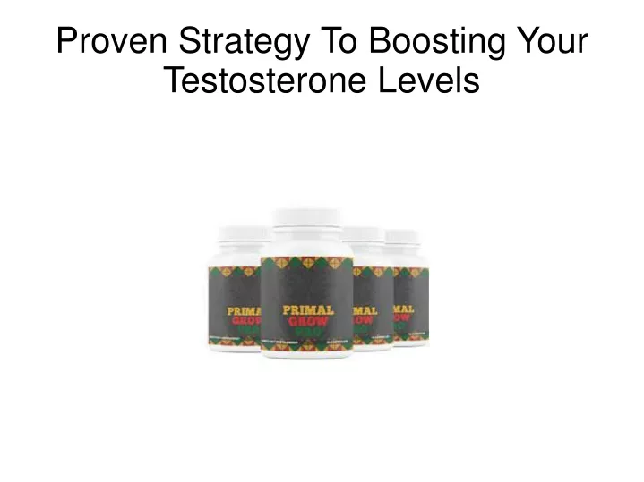proven strategy to boosting your testosterone
