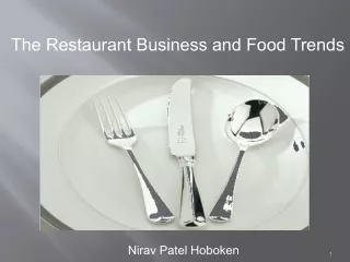 Nirav Patel Hoboken - The Restaurant Business and Food Trends